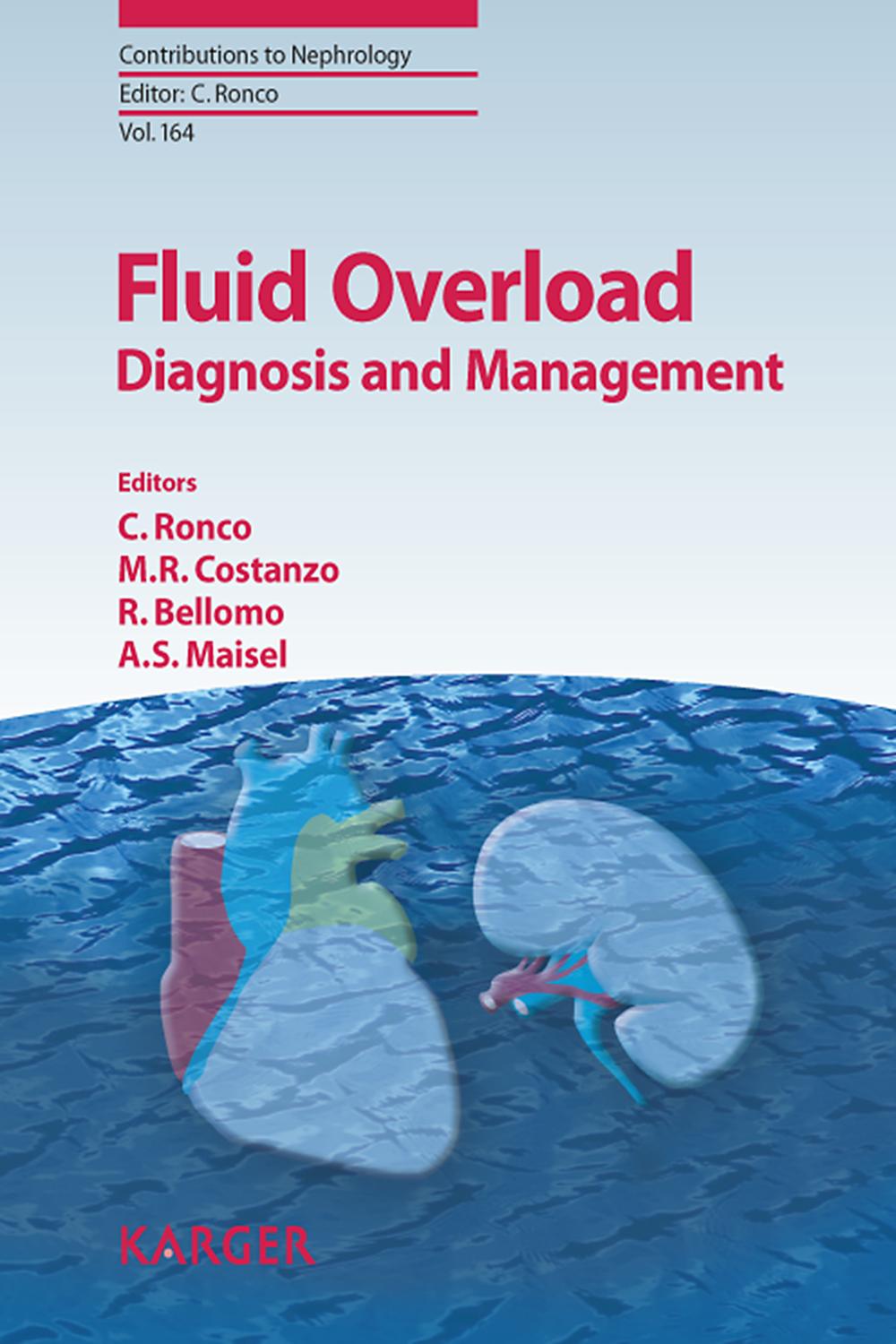 Fluid Overload - C. Ronco, M. R. Costanzo, R. Bellomo, A. S. Maisel
