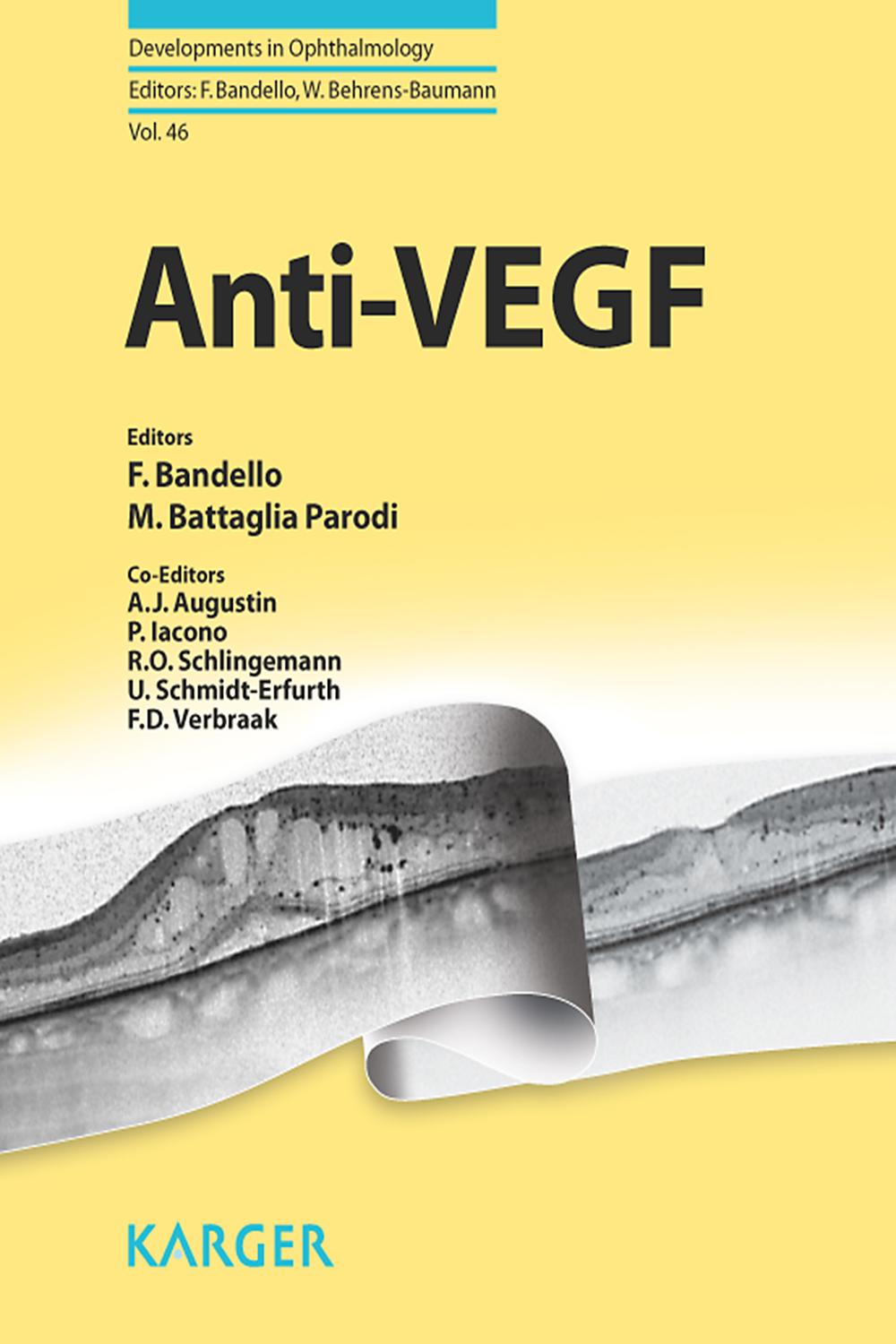 Anti-VEGF - M. Battaglia Parodi, A. J. Augustin, P. Iacono, R. O. Schlingemann, U. Schmidt-Erfurth, F. D. Verbraak, F. Bandello