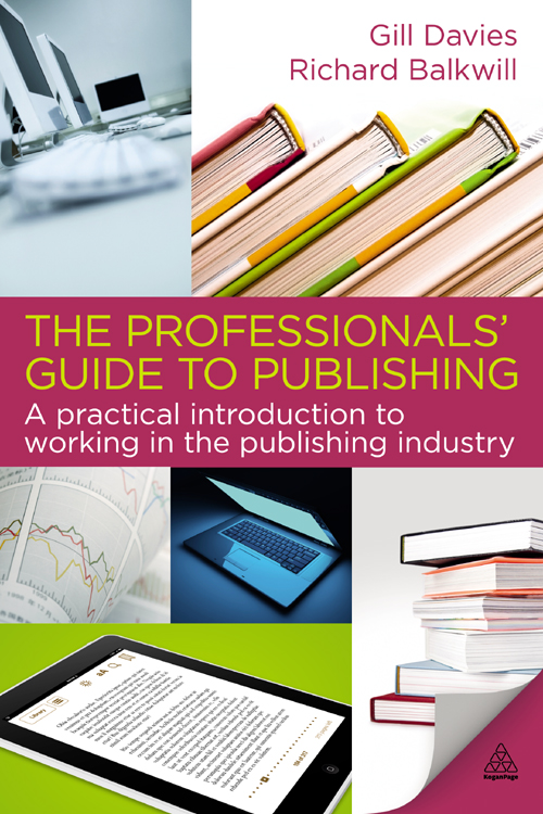 The Professionals' Guide to Publishing - Gill Davies, Richard Balkwill