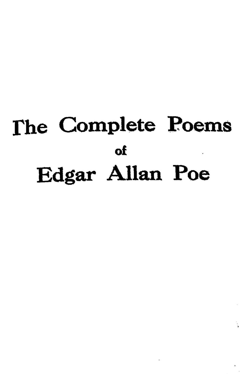 The Complete Poems of Edgar Allan Poe - Edgar Allan Poe,,