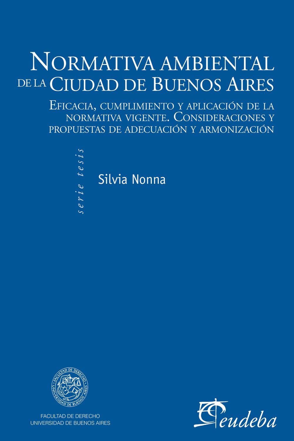 Normativa ambiental de la Ciudad de Buenos Aires - Silvia  Nonna