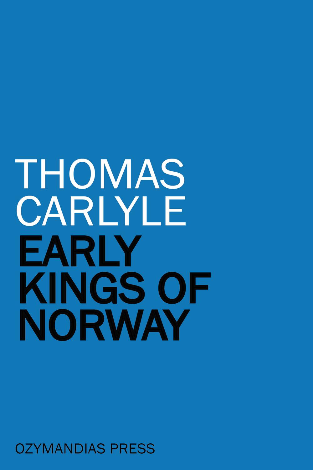 Early Kings of Norway - Thomas Carlyle,,