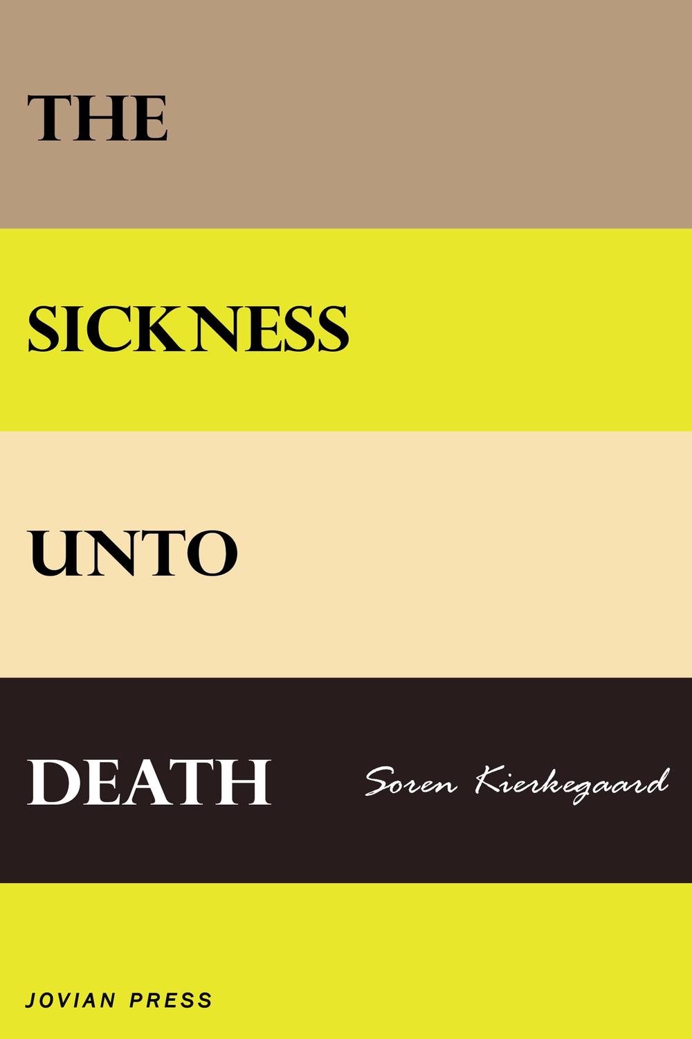 The Sickness Unto Death - Soren Kierkegaard,,