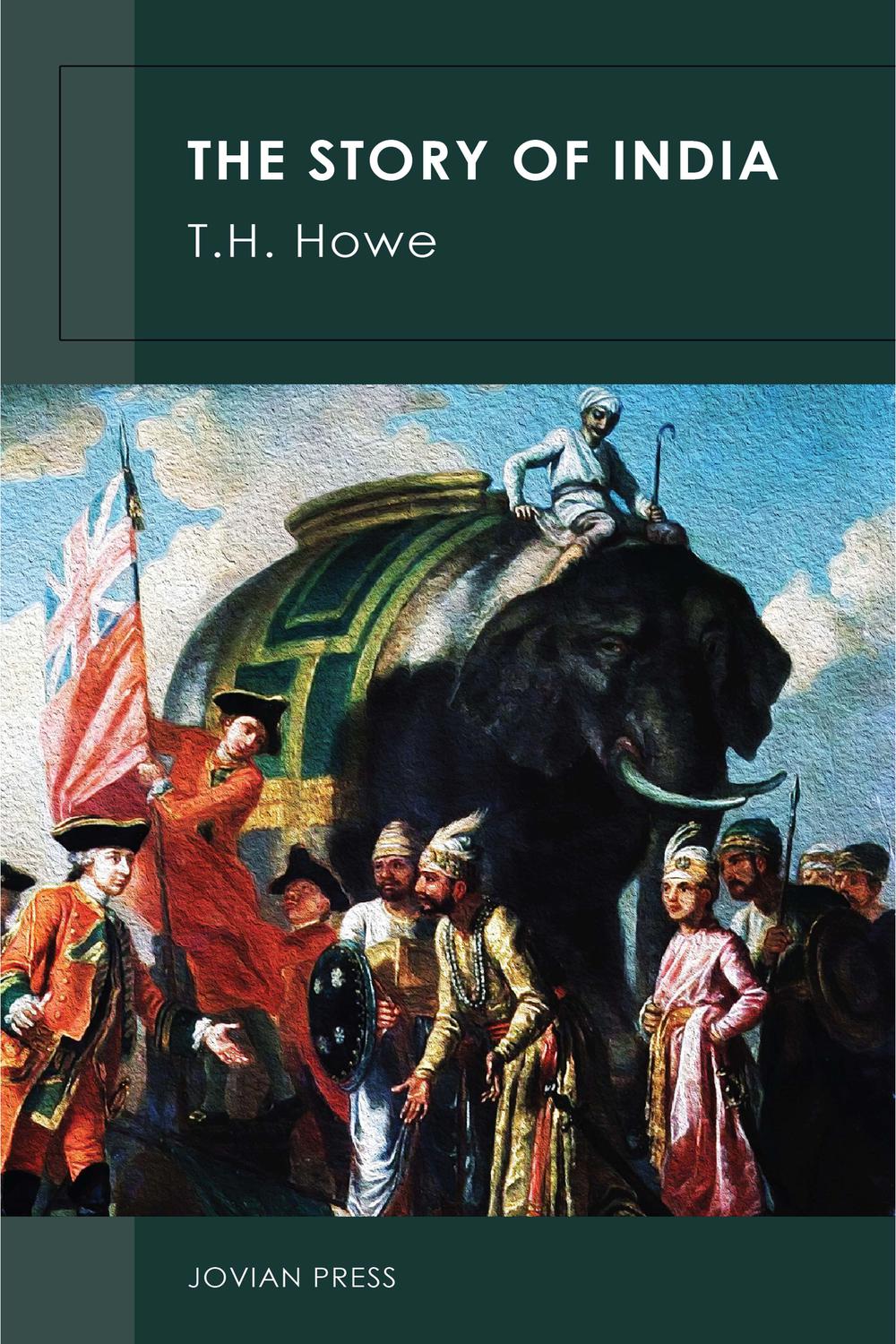 The Story of India - T. H. Howe,,