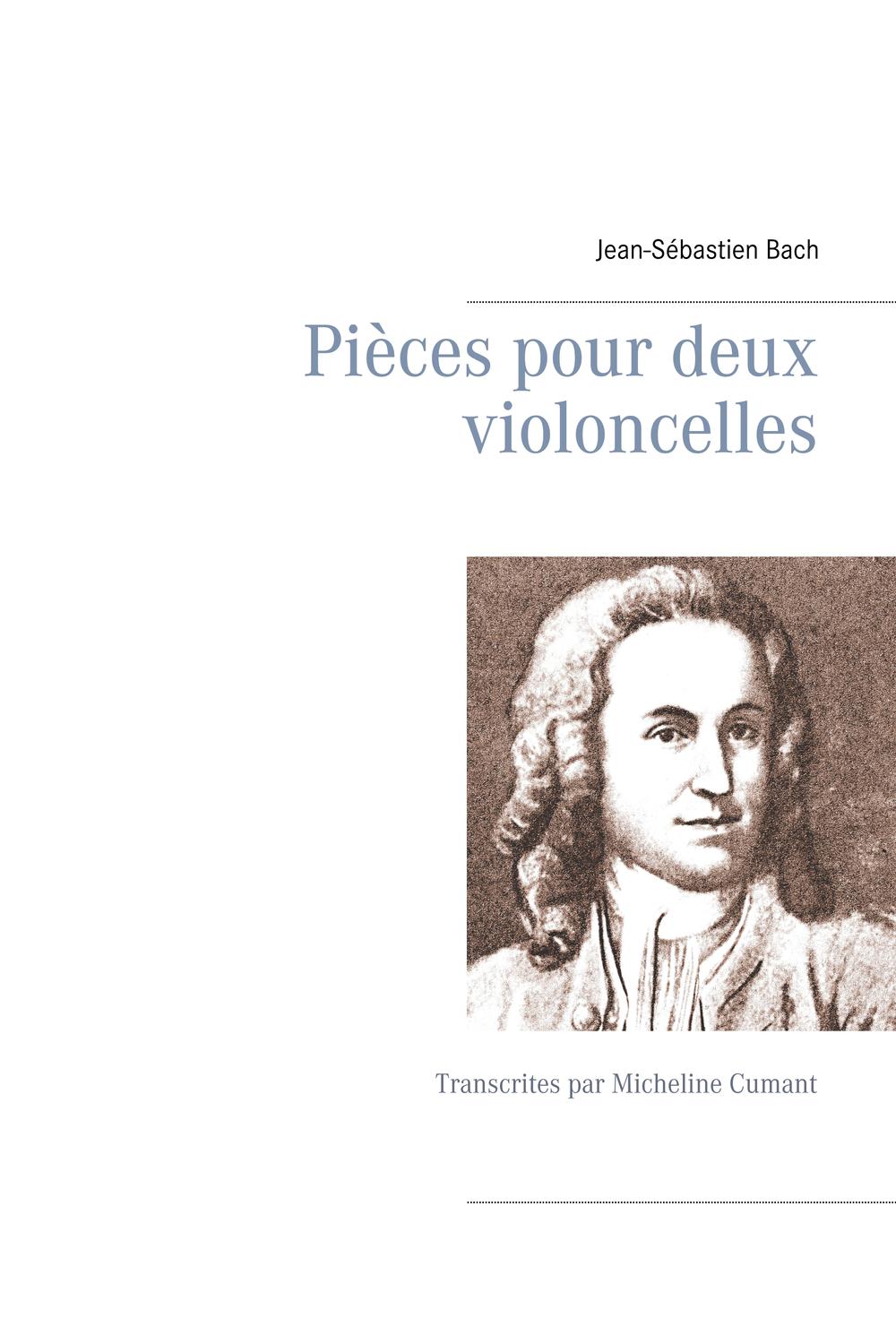 Pièces pour deux violoncelles - Jean-Sébastien Bach, Micheline Cumant