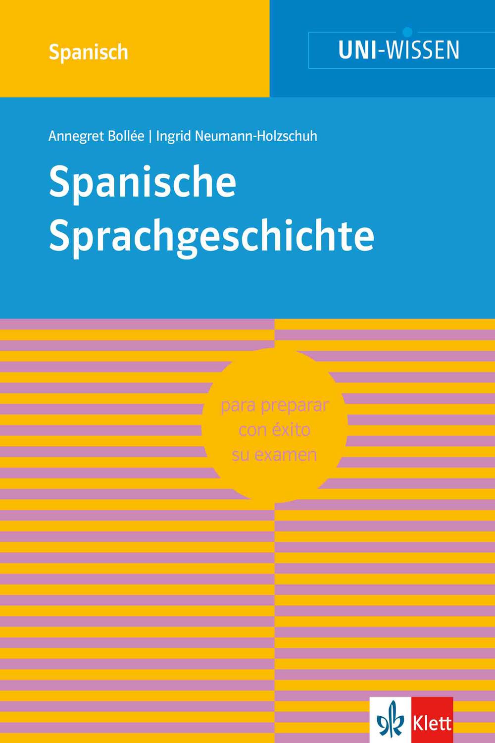 Uni-Wissen Spanische Sprachgeschichte - Annegret Boll?e, Ingrid Neumann-Holzschuh,,