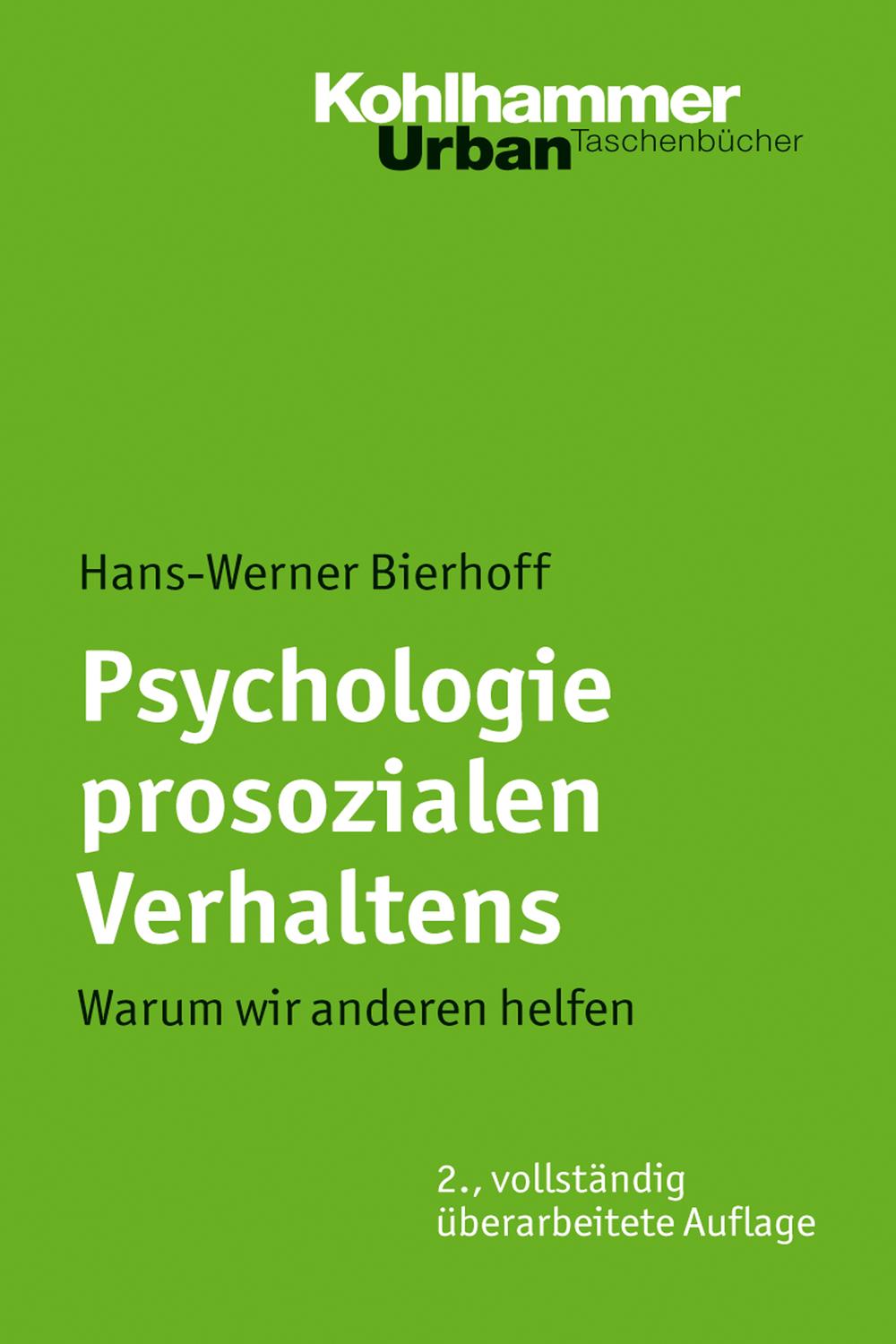 Psychologie prosozialen Verhaltens - Hans-Werner Bierhoff