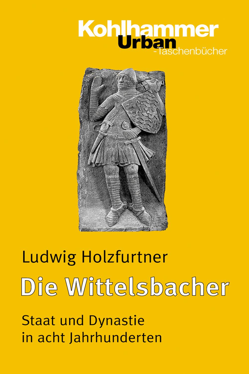 Die Wittelsbacher - Ludwig Holzfurtner