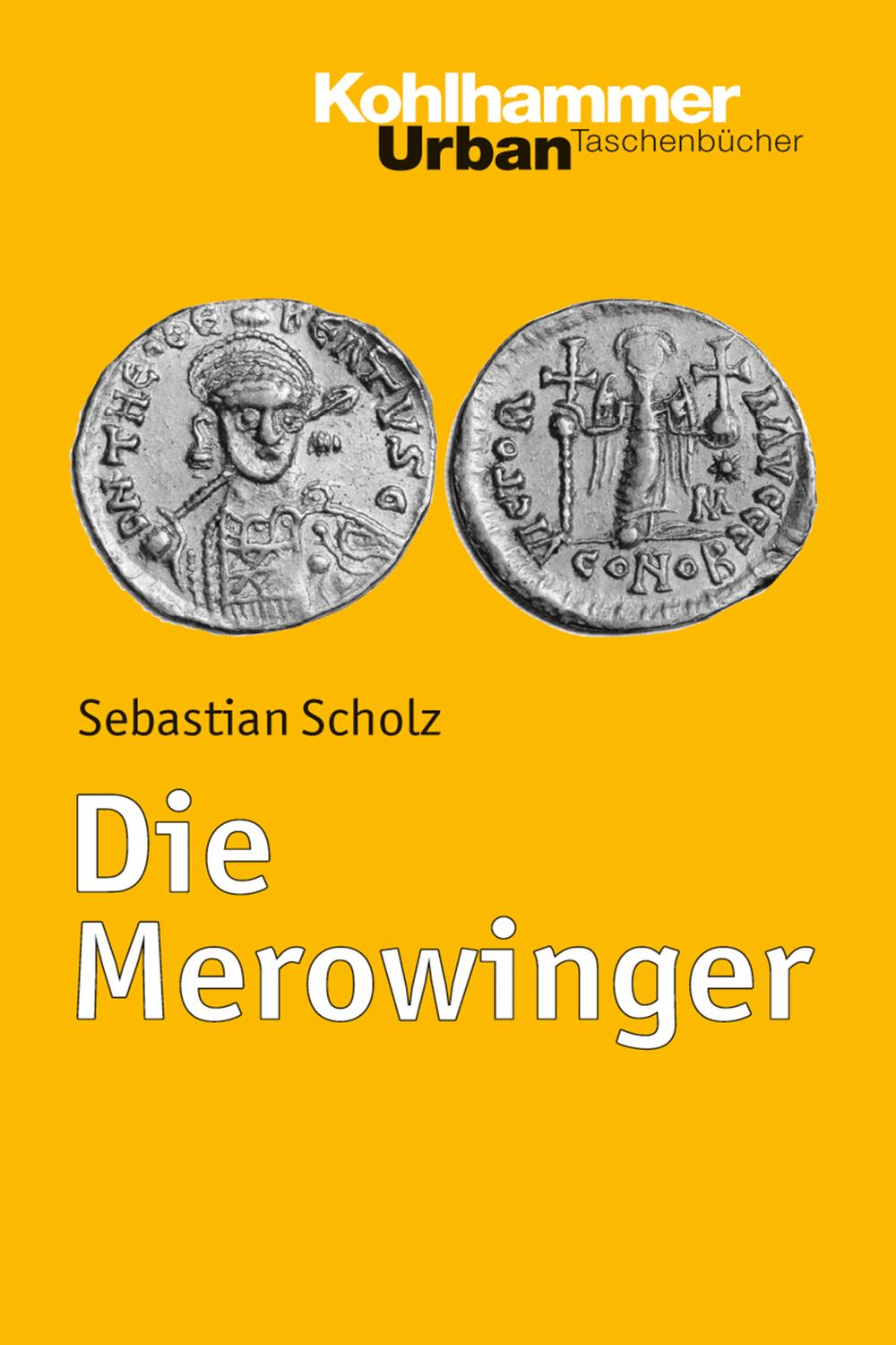 Die Merowinger - Sebastian Scholz,,