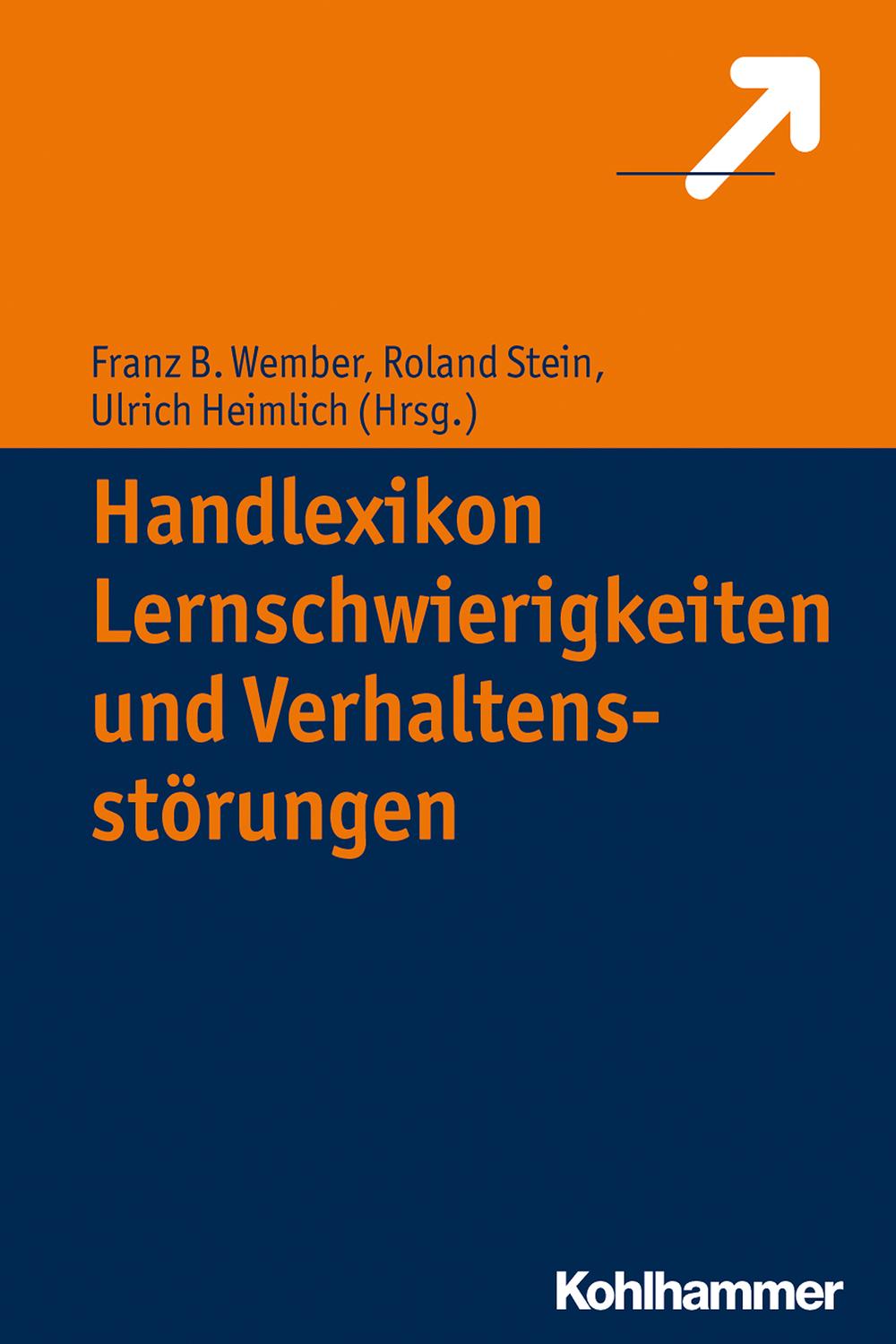 Handlexikon Lernschwierigkeiten und Verhaltensstörungen - Franz B. Wember, Roland Stein, Ulrich Heimlich