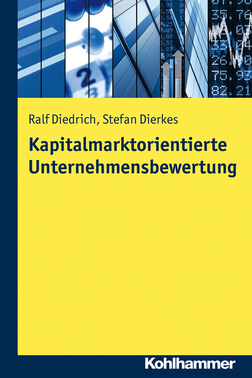 Kapitalmarktorientierte Unternehmensbewertung - Ralf Diedrich, Stefan Dierkes