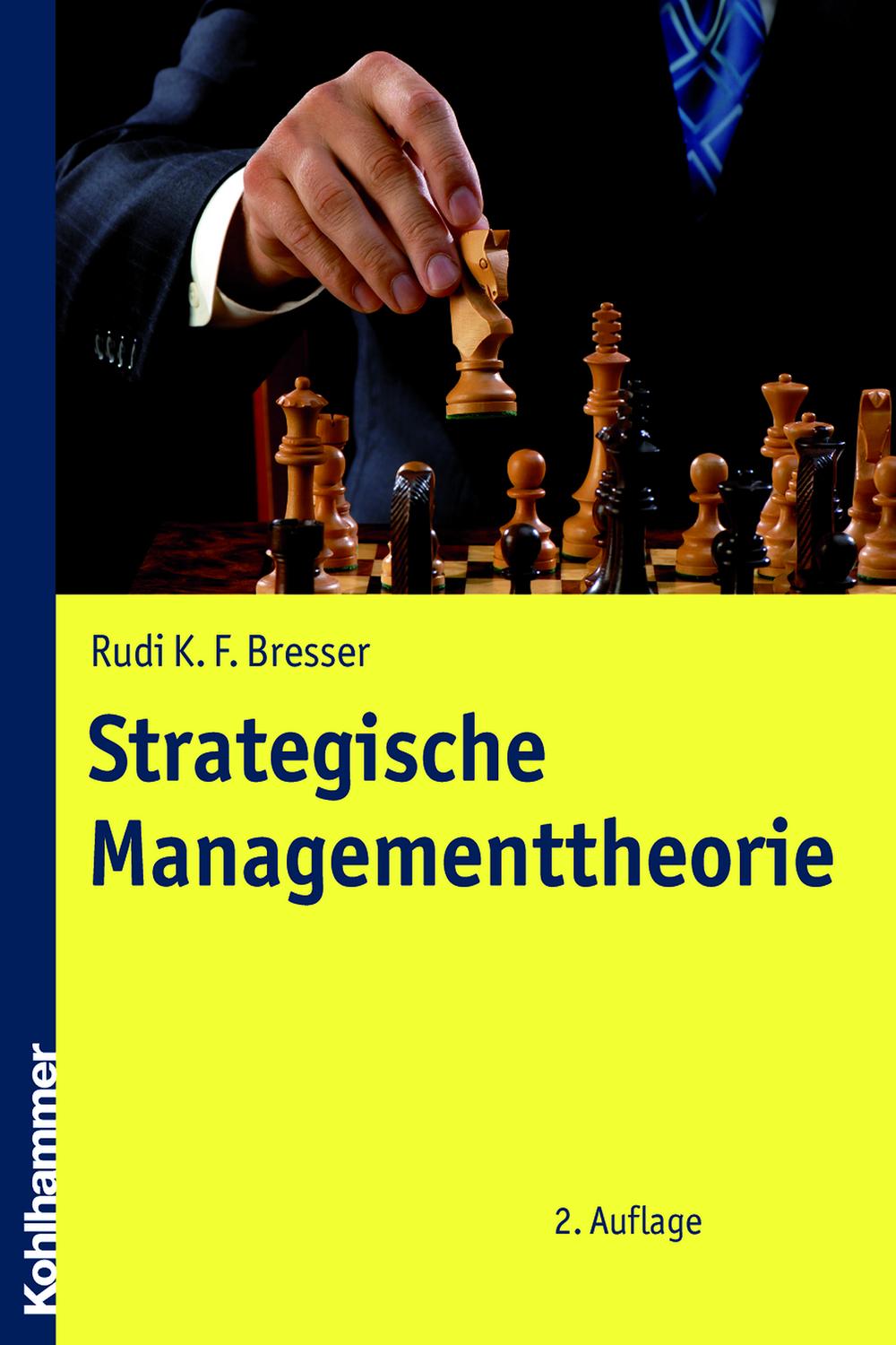 Strategische Managementtheorie - Rudi Bresser,,