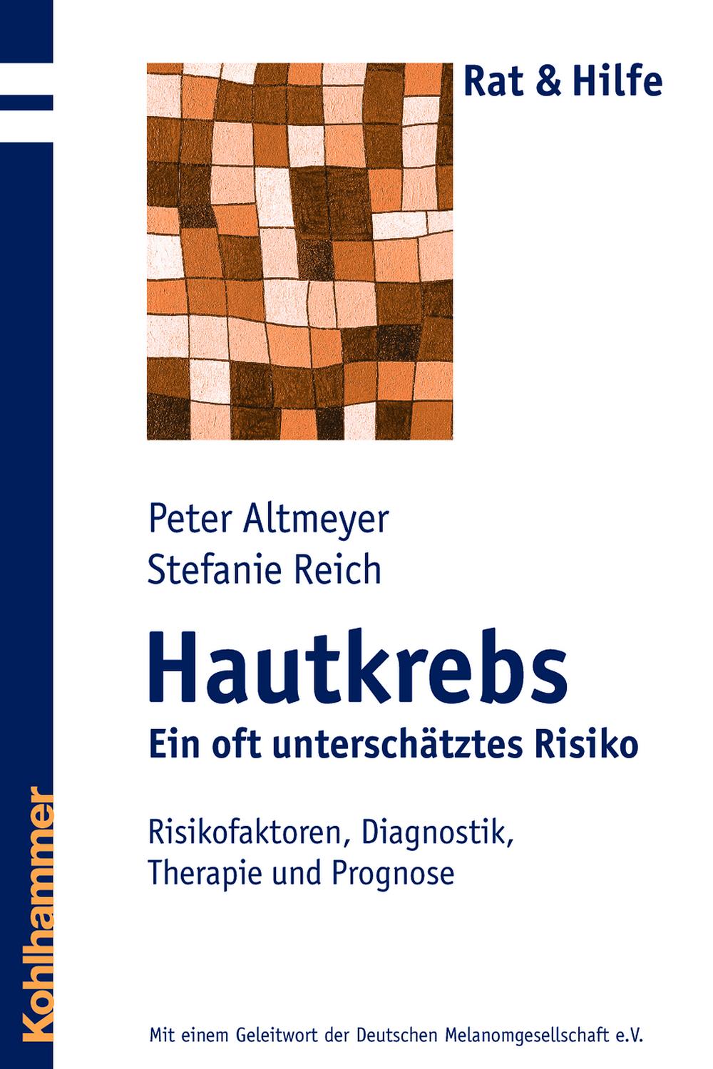 Hautkrebs - Ein oft unterschätztes Risiko - Peter Altmeyer, Stefanie Reich