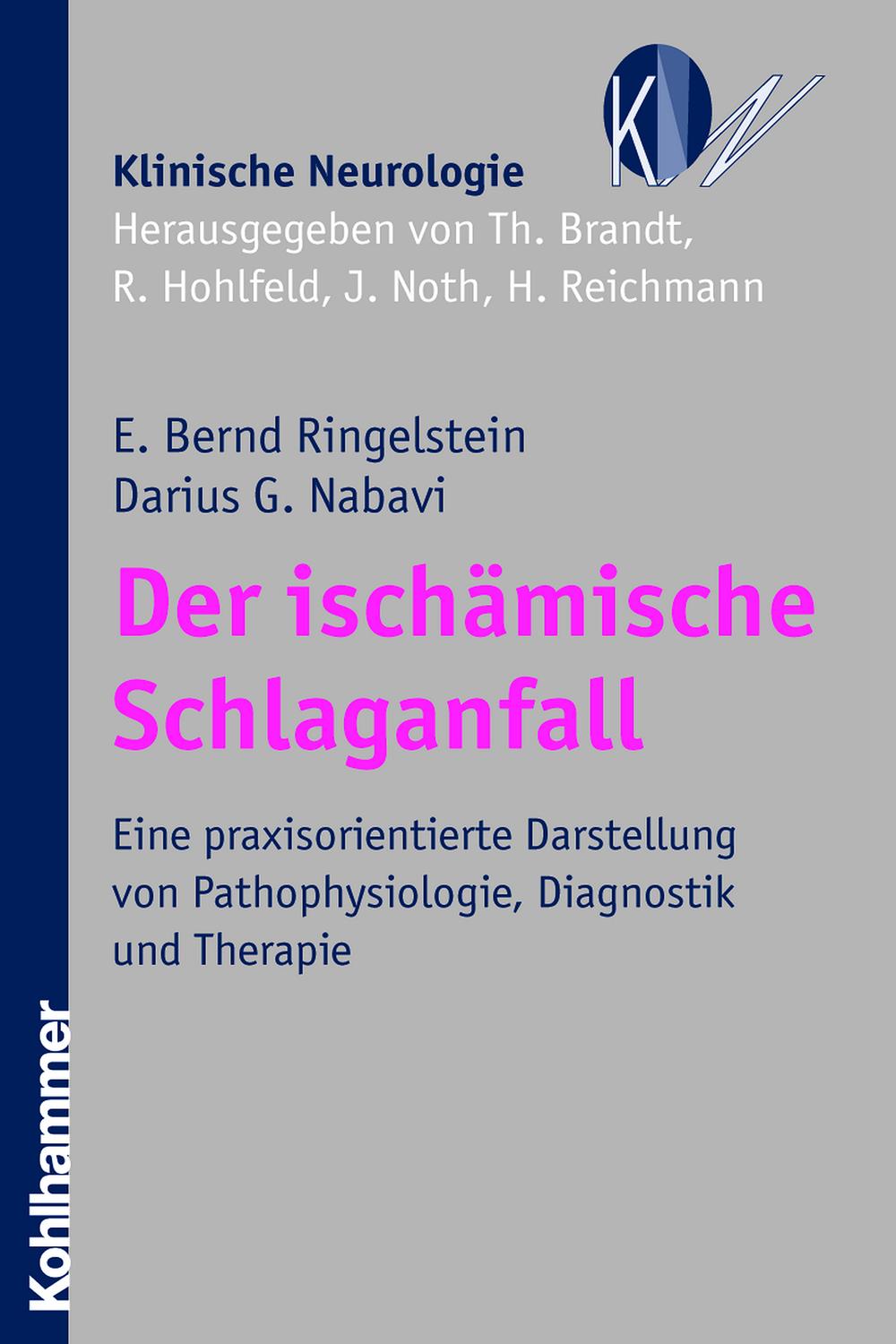 Der ischämische Schlaganfall - E. Bernd Ringelstein, Darius G. Nabavi