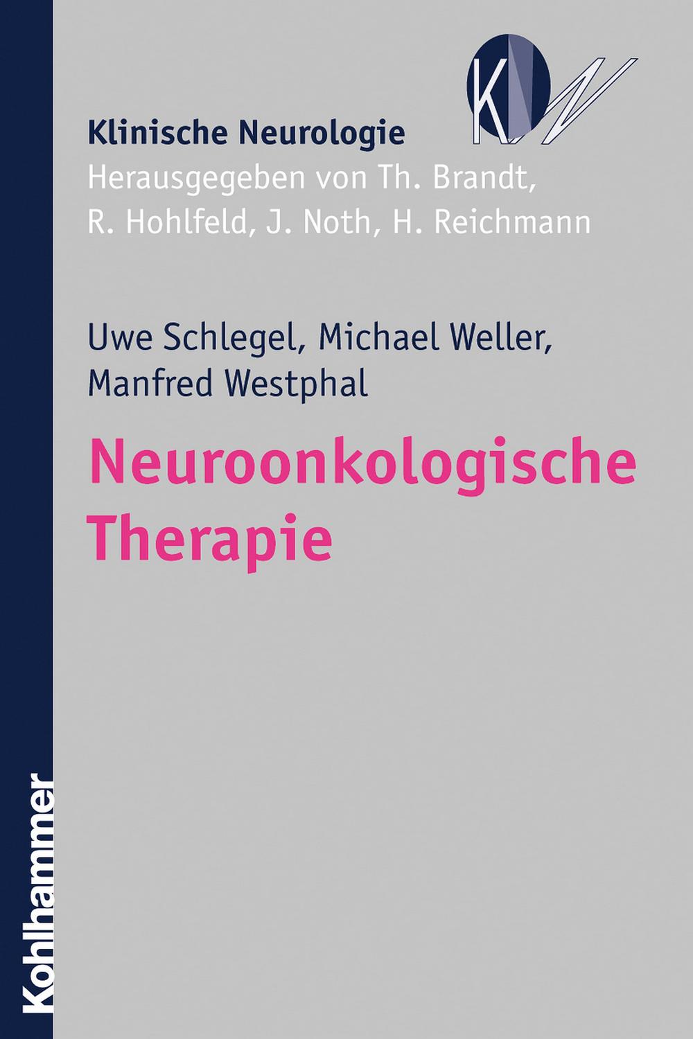 Neuroonkologische Therapie - Uwe Schlegel, Michael Weller, Manfred Westphal