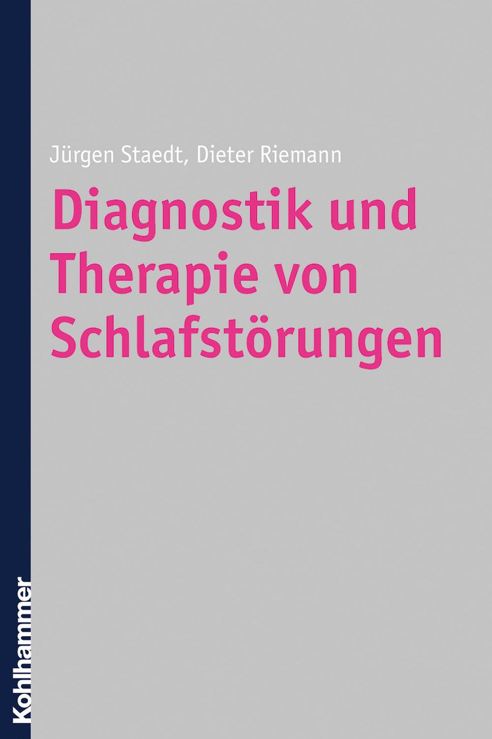 Diagnostik und Therapie von Schlafstörungen - Jürgen Staedt, Dieter Riemann