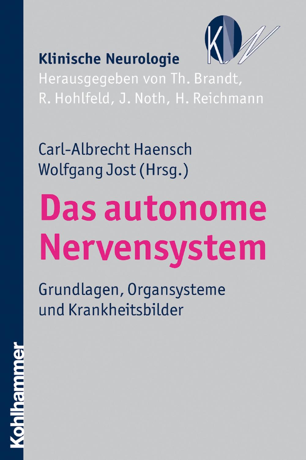Das autonome Nervensystem - Thomas Brandt, Reinhard Hohlfeld, Johannes Noth, Heinz Reichmann, Carl-Albrecht Haensch, Wolfgang Jost