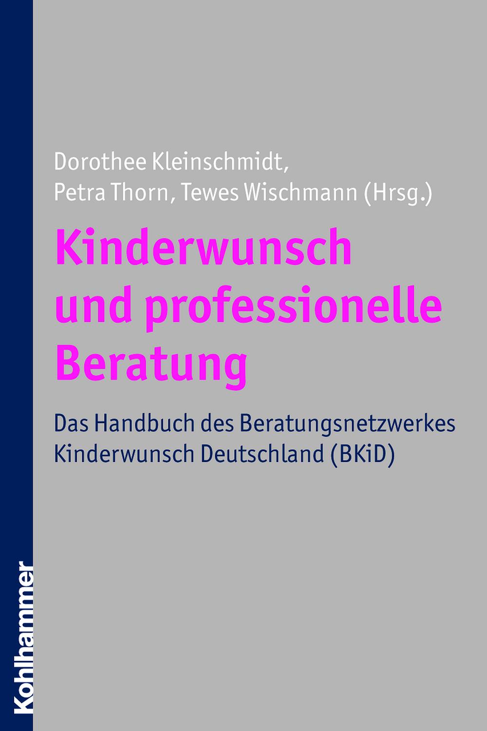 Kinderwunsch und professionelle Beratung - Dorothee Kleinschmidt, Petra Thorn, Tewes Wischmann