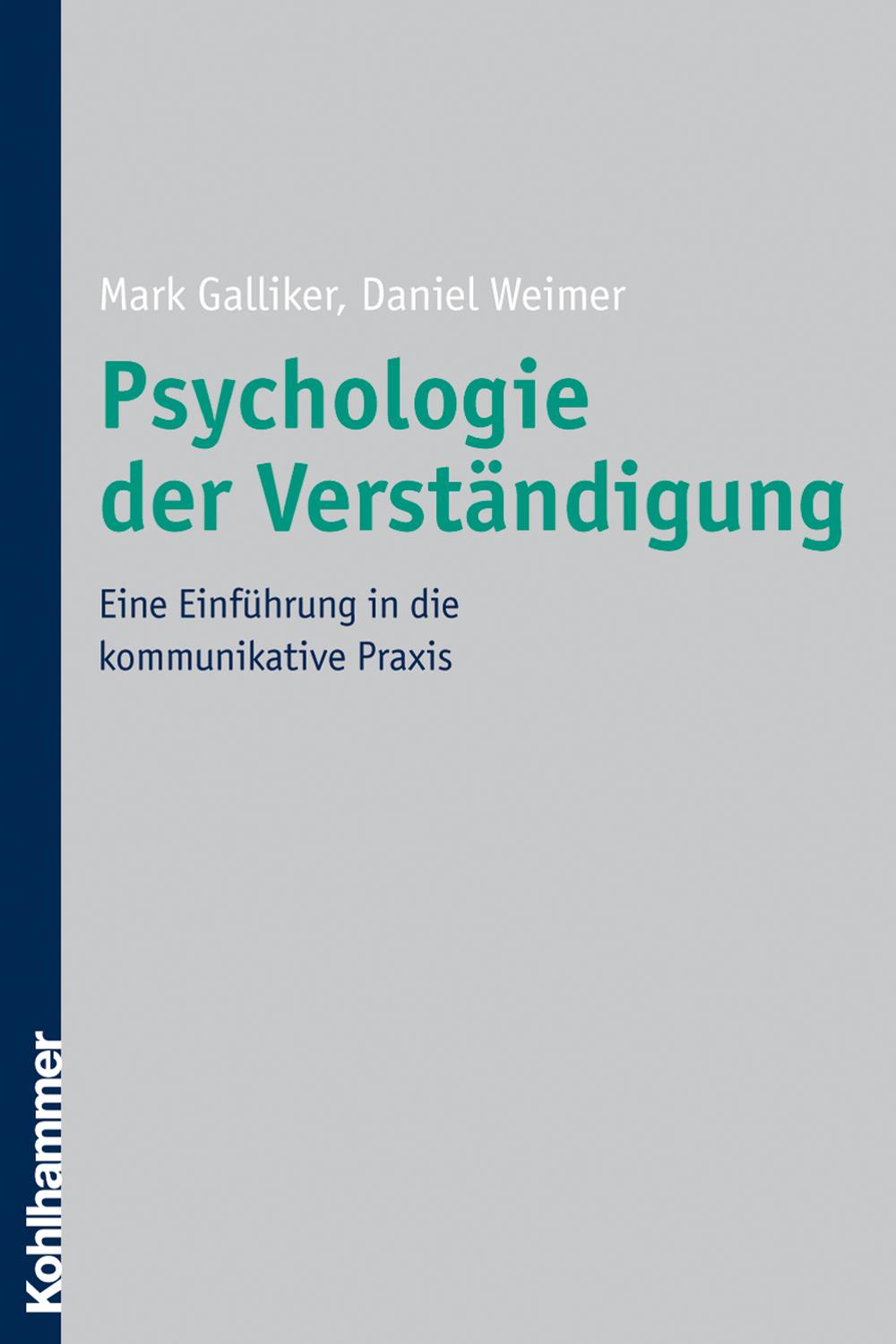 Psychologie der Verständigung - Mark Galliker, Daniel Weimer