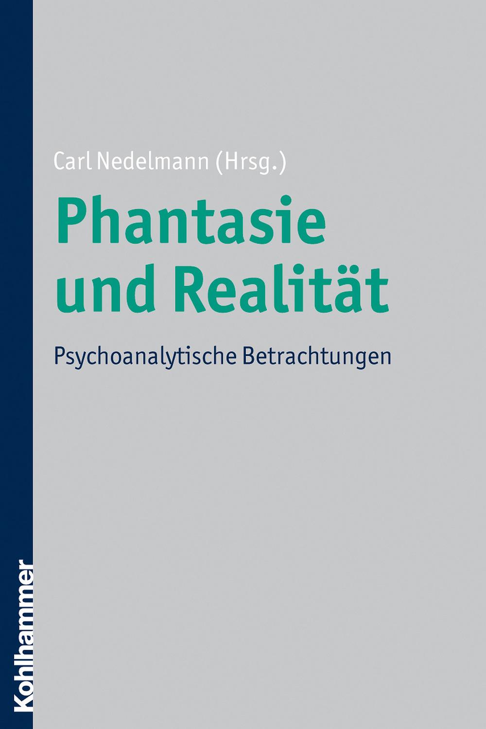 Phantasie und Realität - Carl Nedelmann