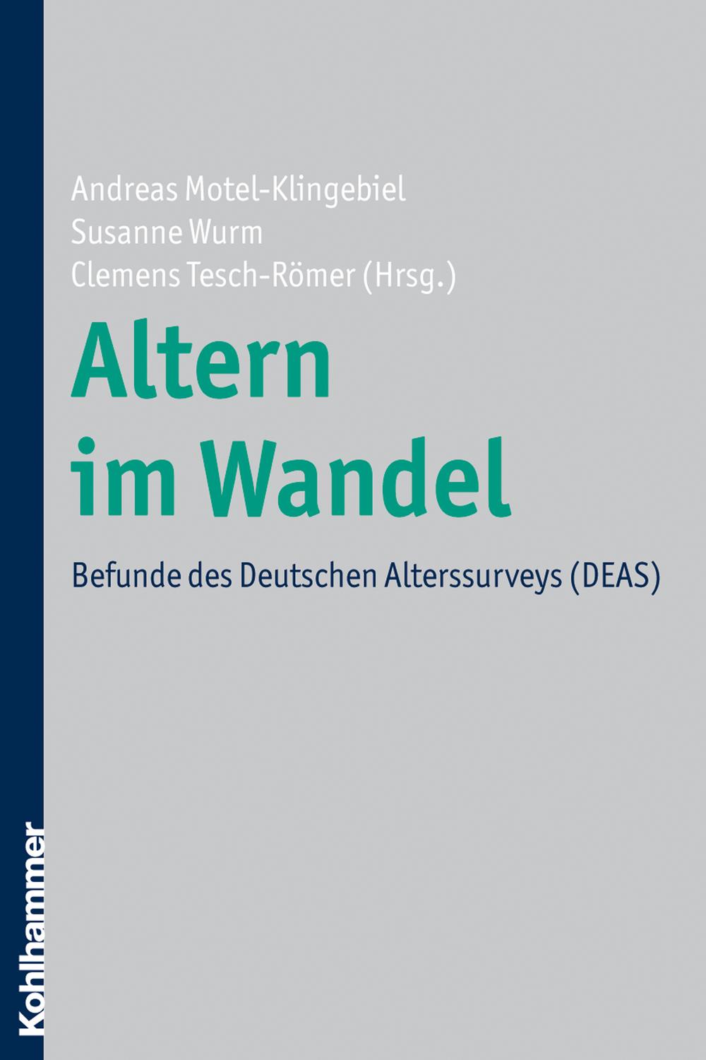 Altern im Wandel - Andreas Motel-Klingebiel, Susanne Wurm, Clemens Tesch-Römer