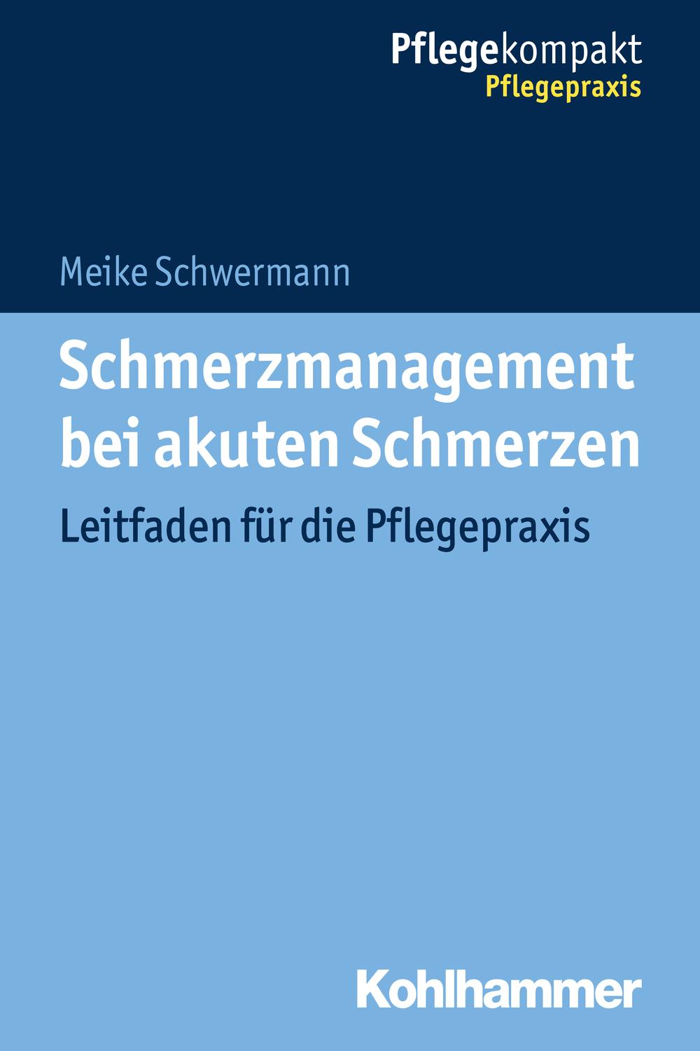 Schmerzmanagement bei akuten Schmerzen - Meike Schwermann,,