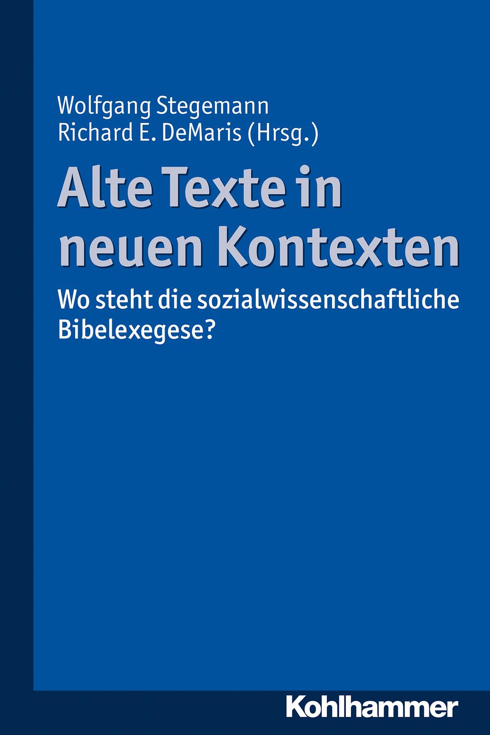 Alte Texte in neuen Kontexten - Wolfgang Stegemann, Richard E. DeMaris