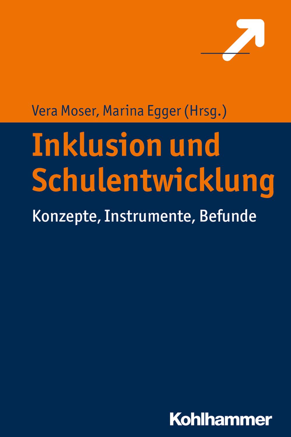 Inklusion und Schulentwicklung - Vera Moser, Marina Egger