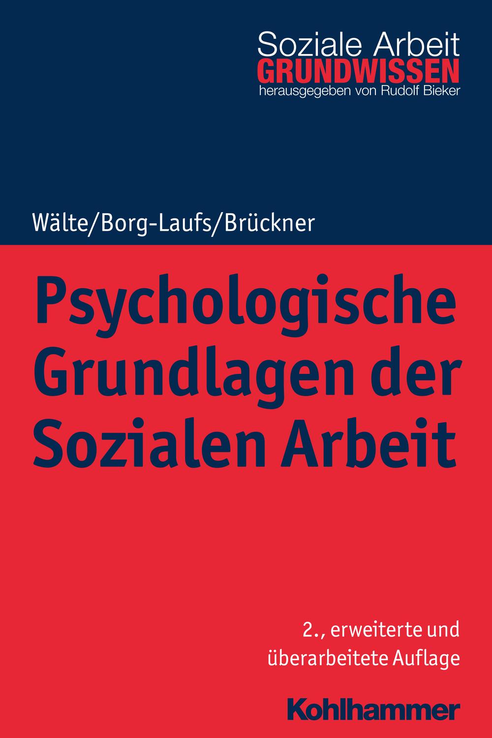 Psychologische Grundlagen der Sozialen Arbeit - Dieter W?lte, Michael Borg-Laufs, Burkhart Br?ckner,Rudolf Bieker,