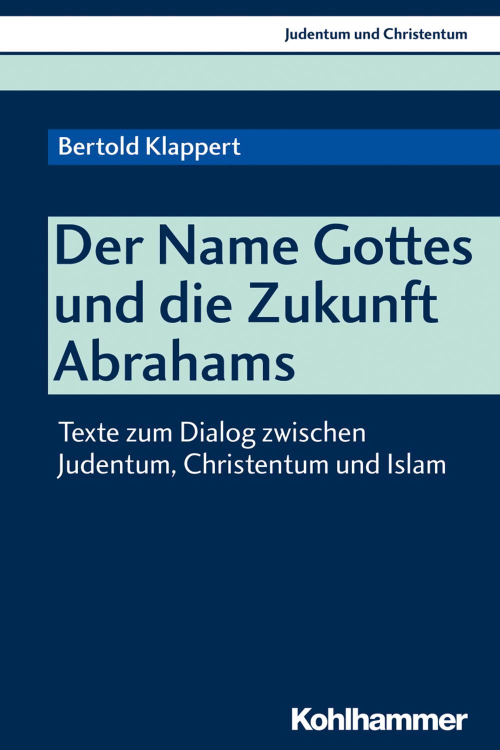 Der Name Gottes und die Zukunft Abrahams - Bertold Klappert, Ekkehard W. Stegemann