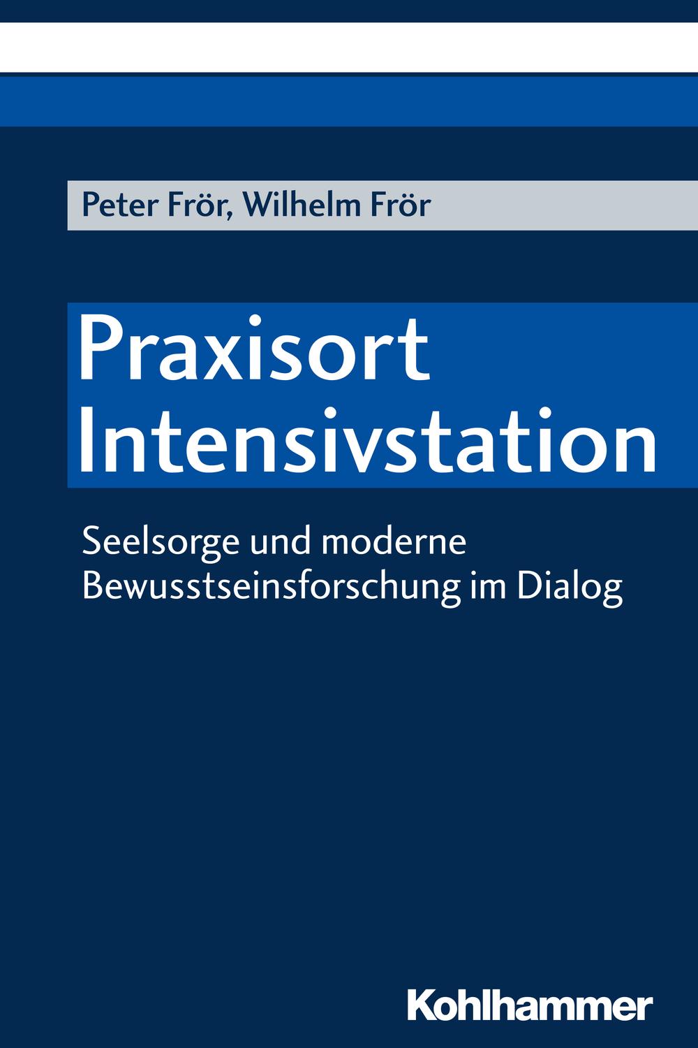 Praxisort Intensivstation - Peter Frör, Wilhelm Frör