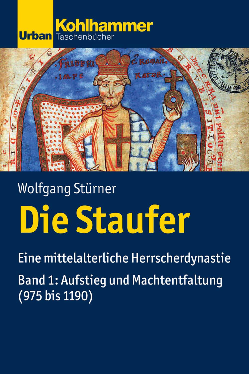 Die Staufer - Wolfgang Stürner
