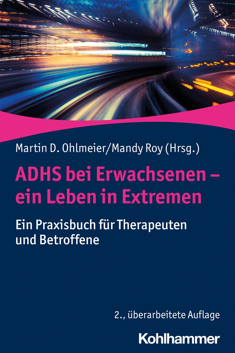 ADHS bei Erwachsenen - ein Leben in Extremen - ,,Martin D. Ohlmeier, Mandy Roy