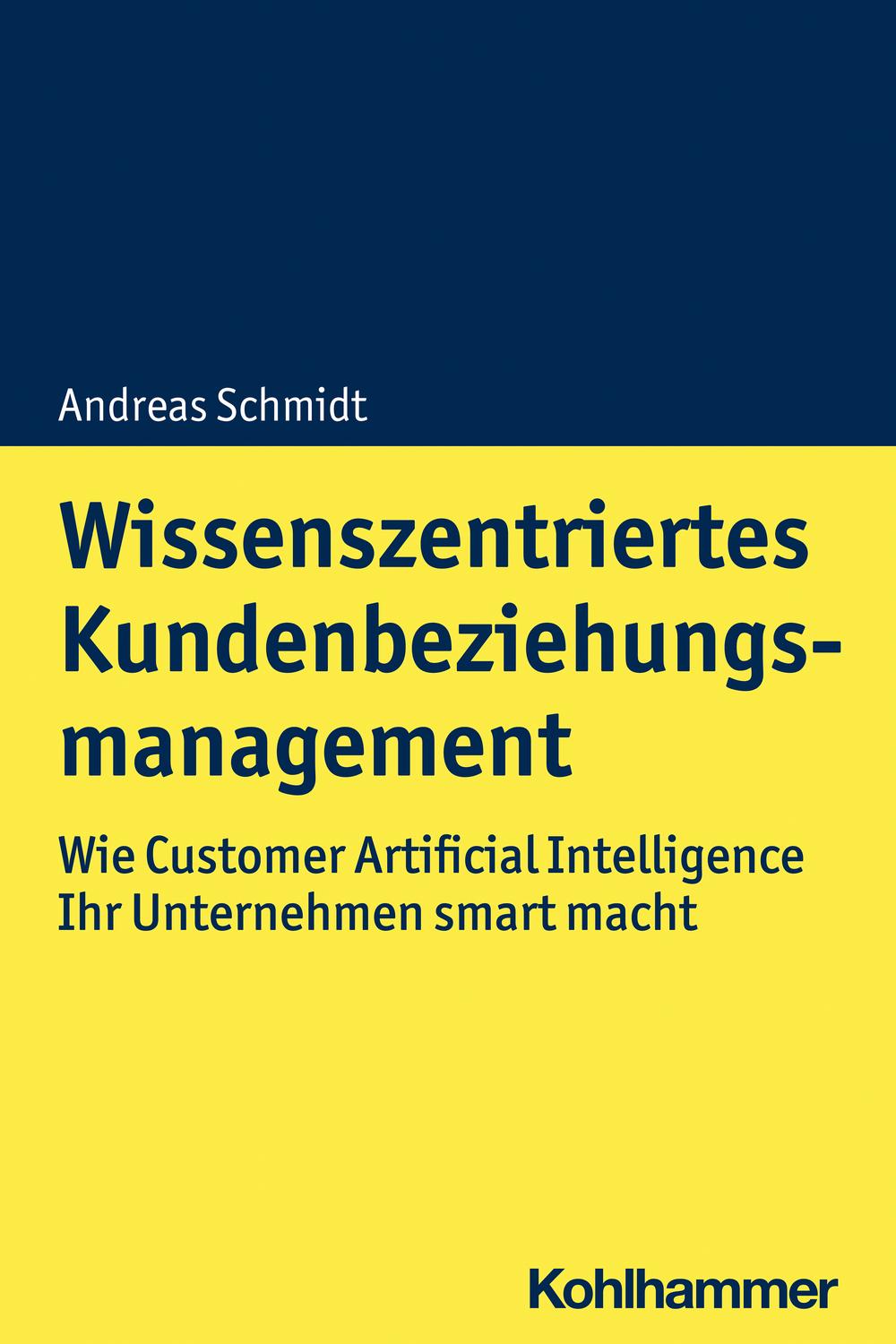 Wissenszentriertes Kundenbeziehungsmanagement - Andreas Schmidt