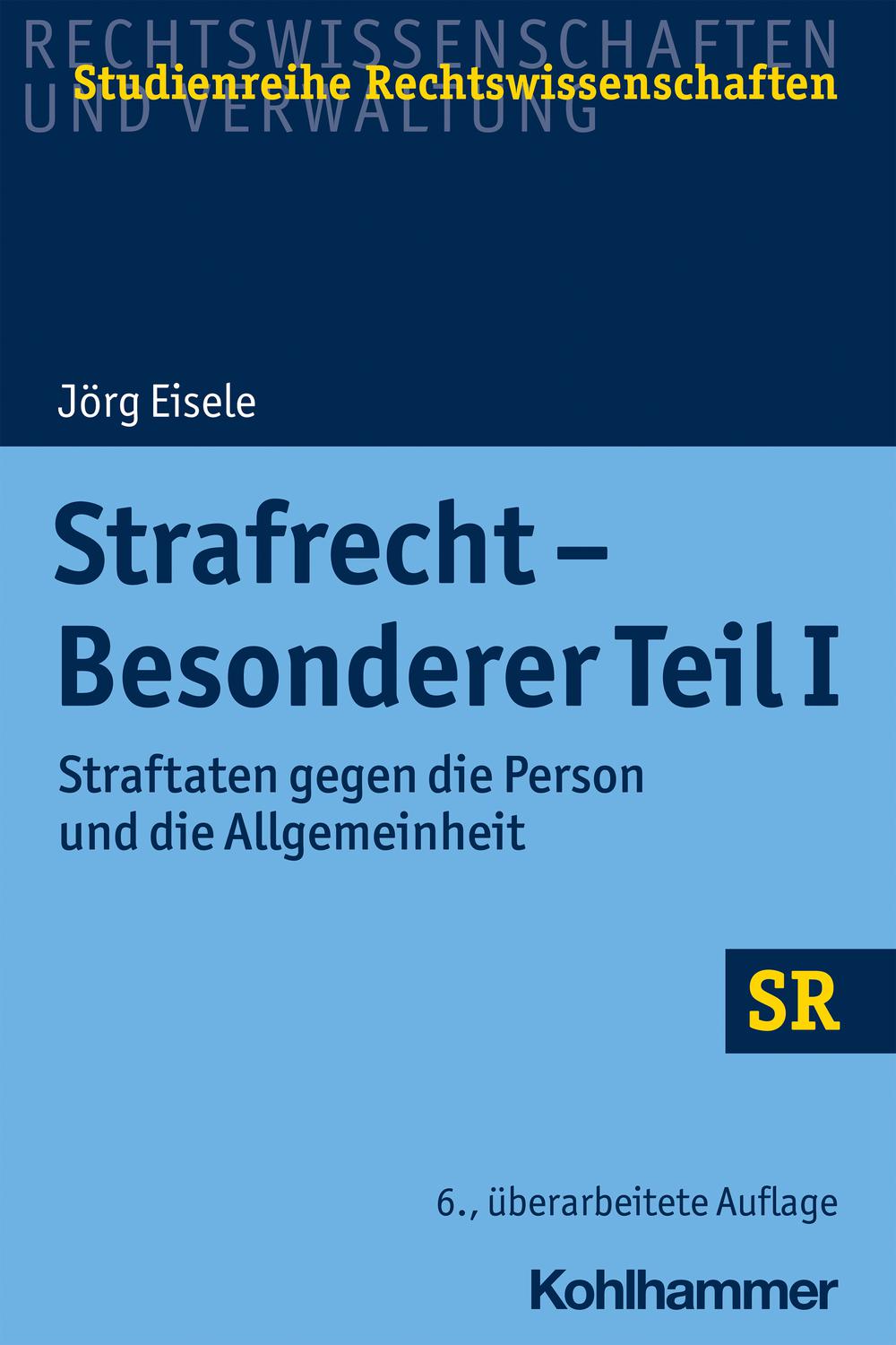 Strafrecht - Besonderer Teil I - J?rg Eisele,Winfried Boecken, Stefan Korioth,
