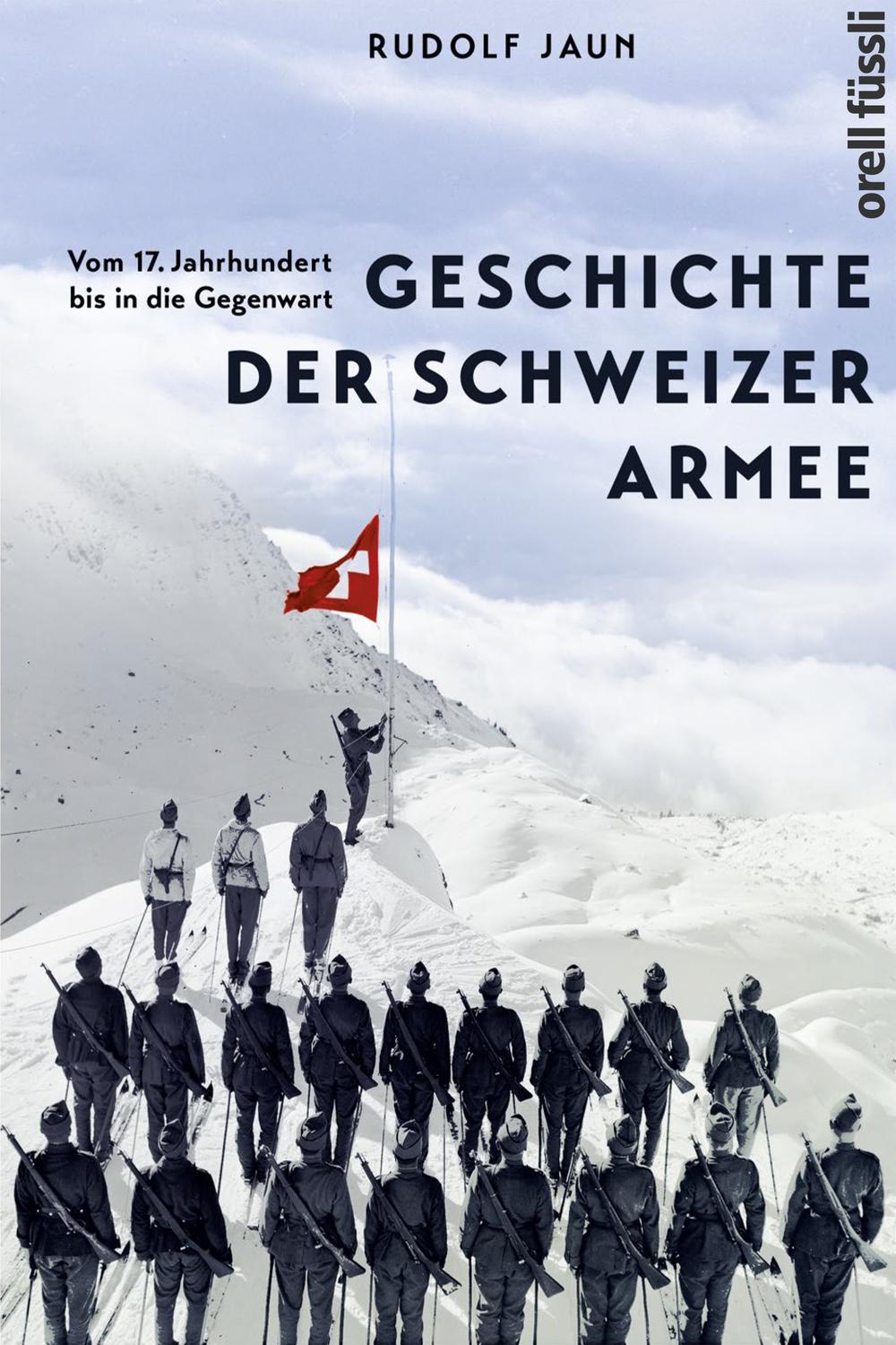 Geschichte der Schweizer Armee - Rudolf Jaun,,