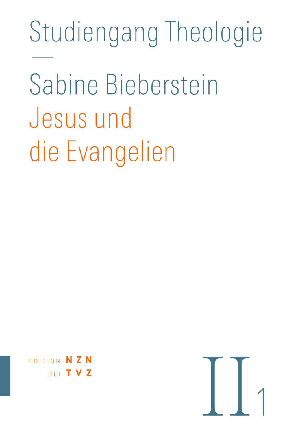 Jesus und die Evangelien - Sabine Bieberstein,,