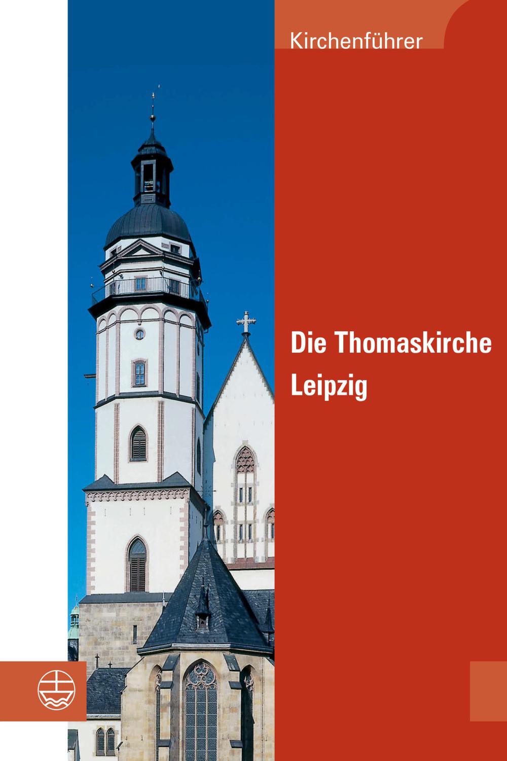 Die Thomaskirche Leipzig - Christian Wolff
