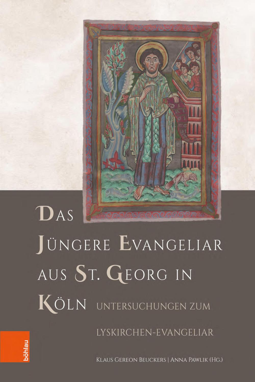 Das Jüngere Evangeliar aus St. Georg in Köln - Klaus Gereon Beuckers, Anna Pawlik