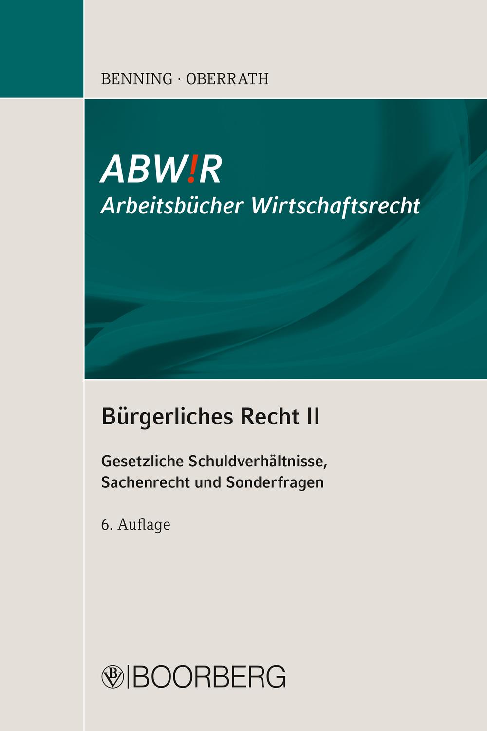 Bürgerliches Recht II - Axel Benning, Jörg-Dieter Oberrath