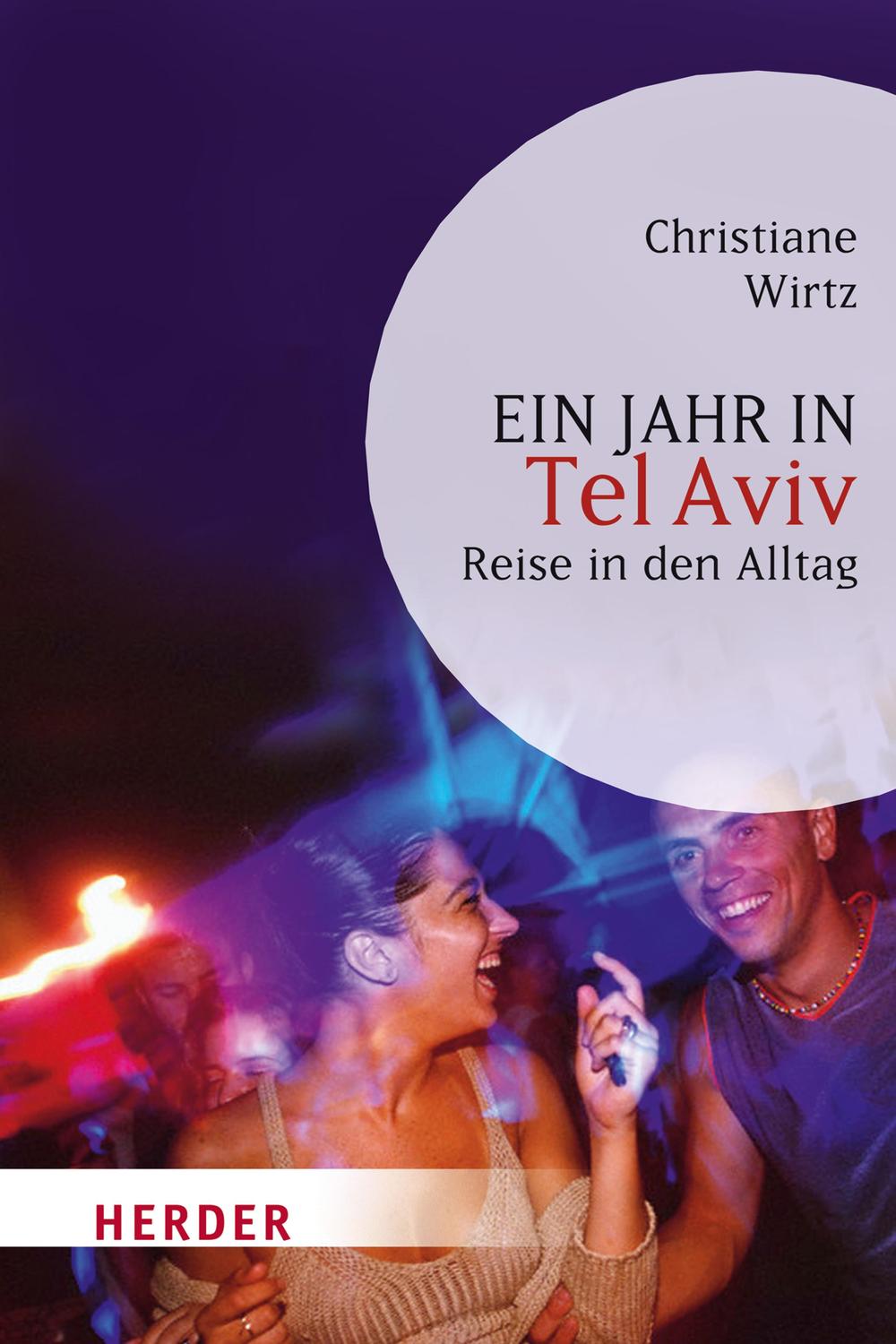 Ein Jahr in Tel Aviv - Christiane Wirtz