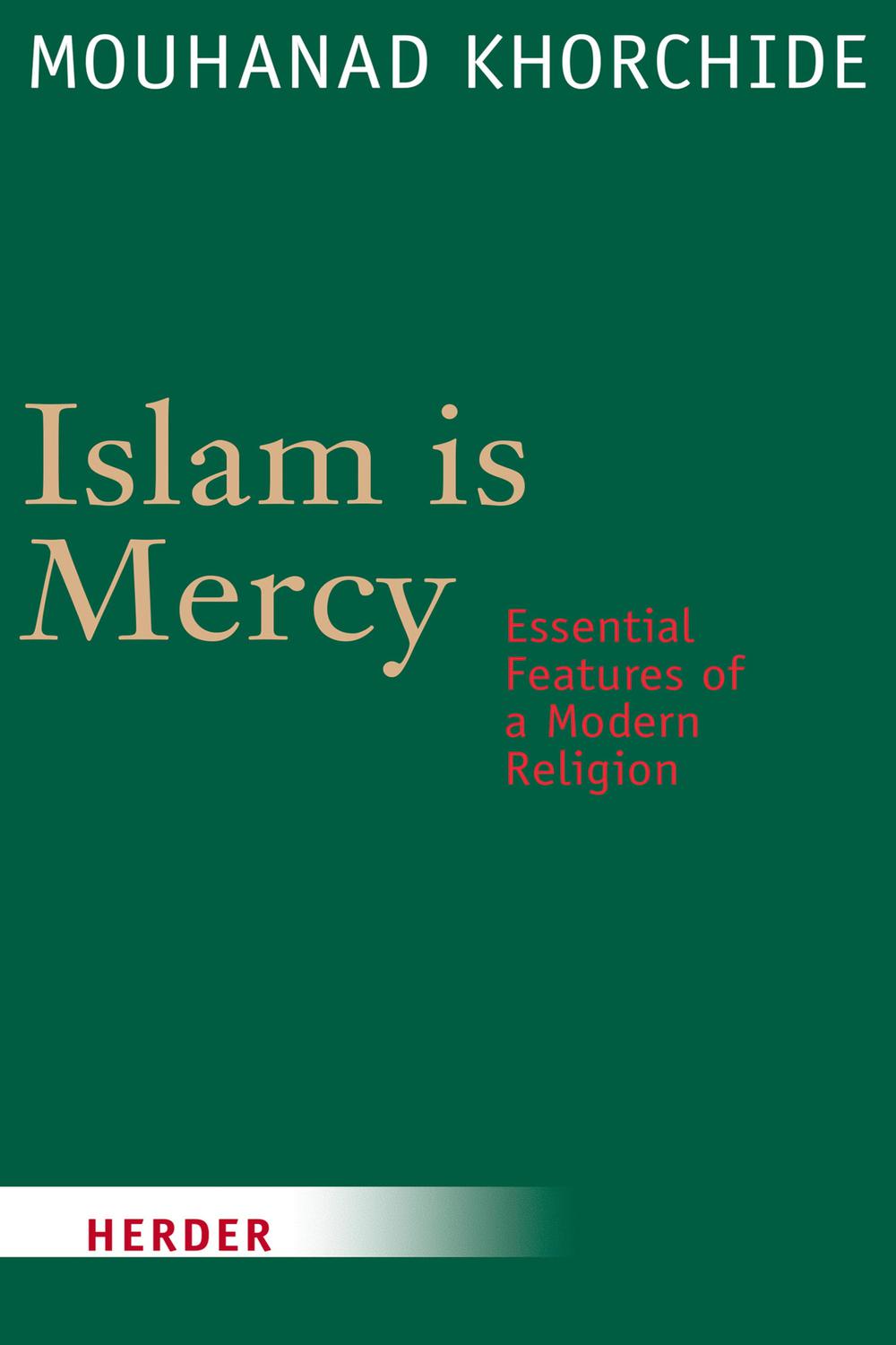 Islam is Mercy - Mouhanad Khorchide, Sarah Hartmann