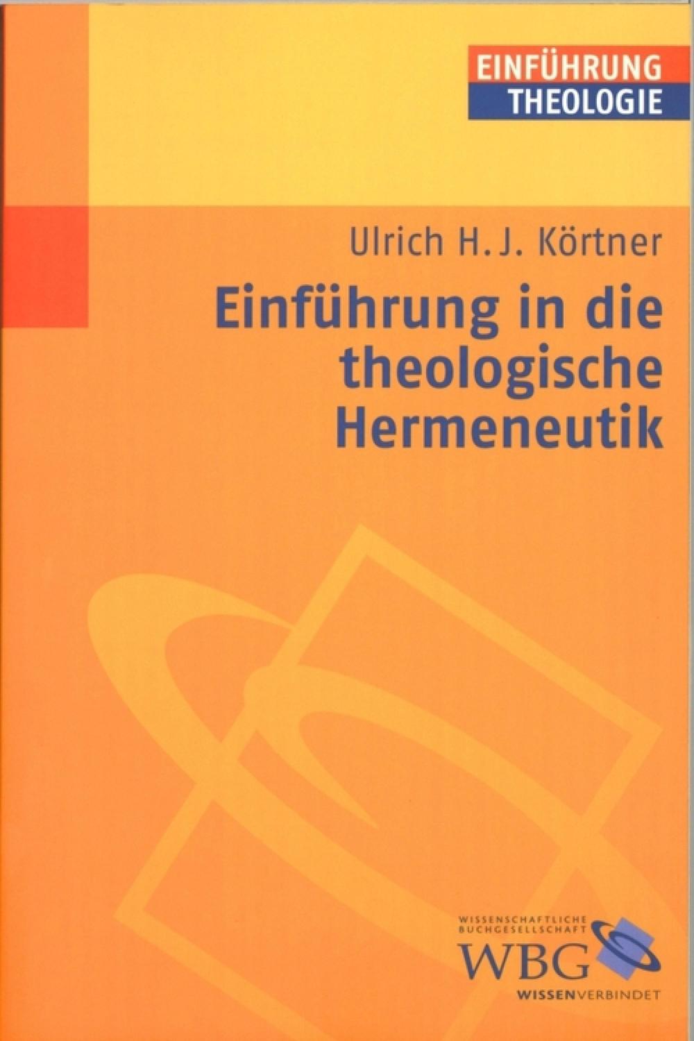 Einführung in die theologische Hermeneutik - Ulrich Körtner