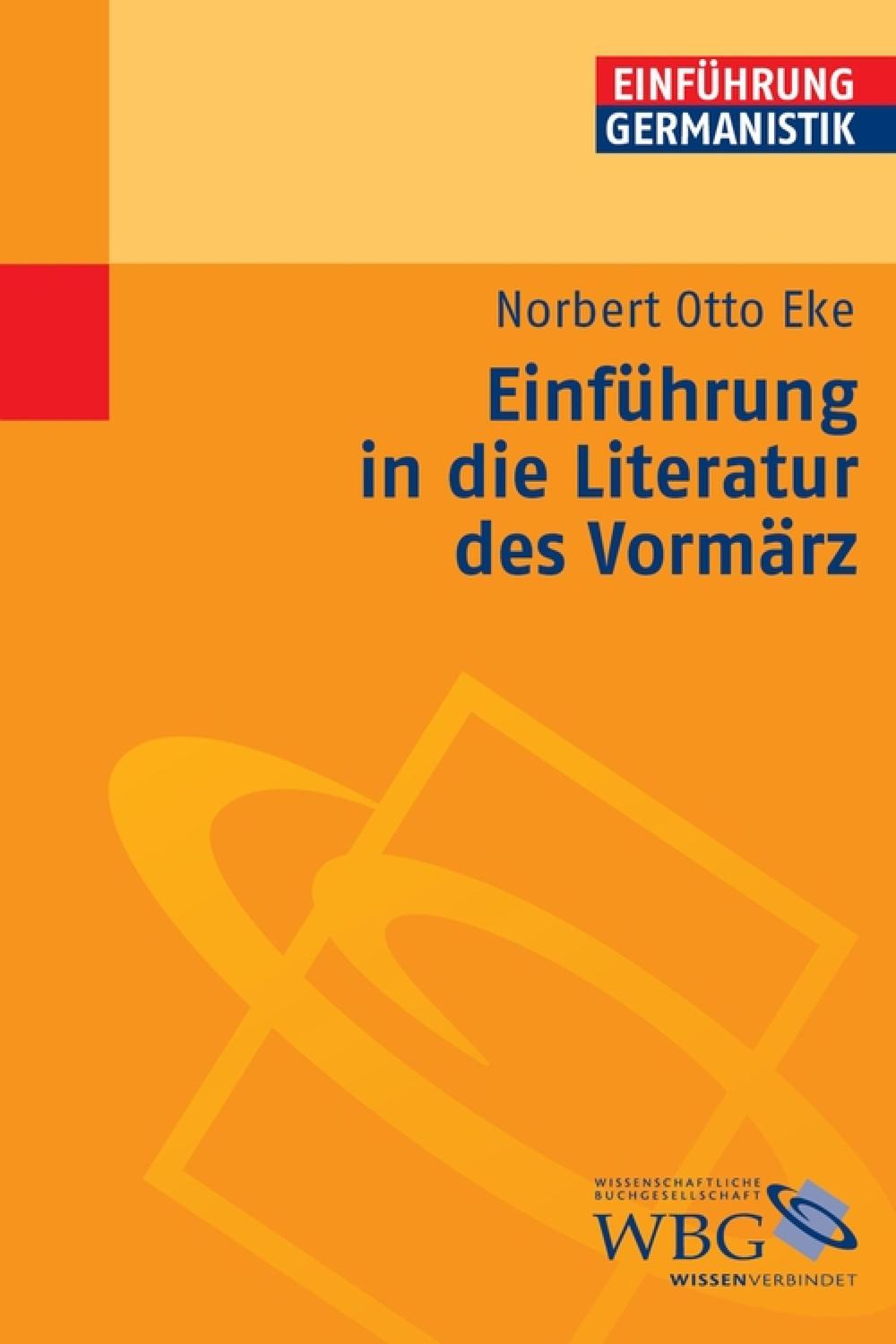 Einführung in die Literatur des Vormärz - Norbert Otto Eke
