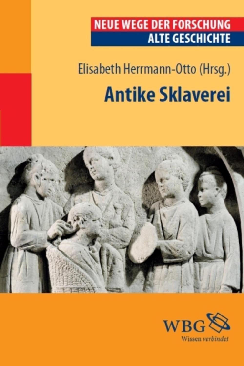 Antike Sklaverei - Elisabeth Herrmann-Otto