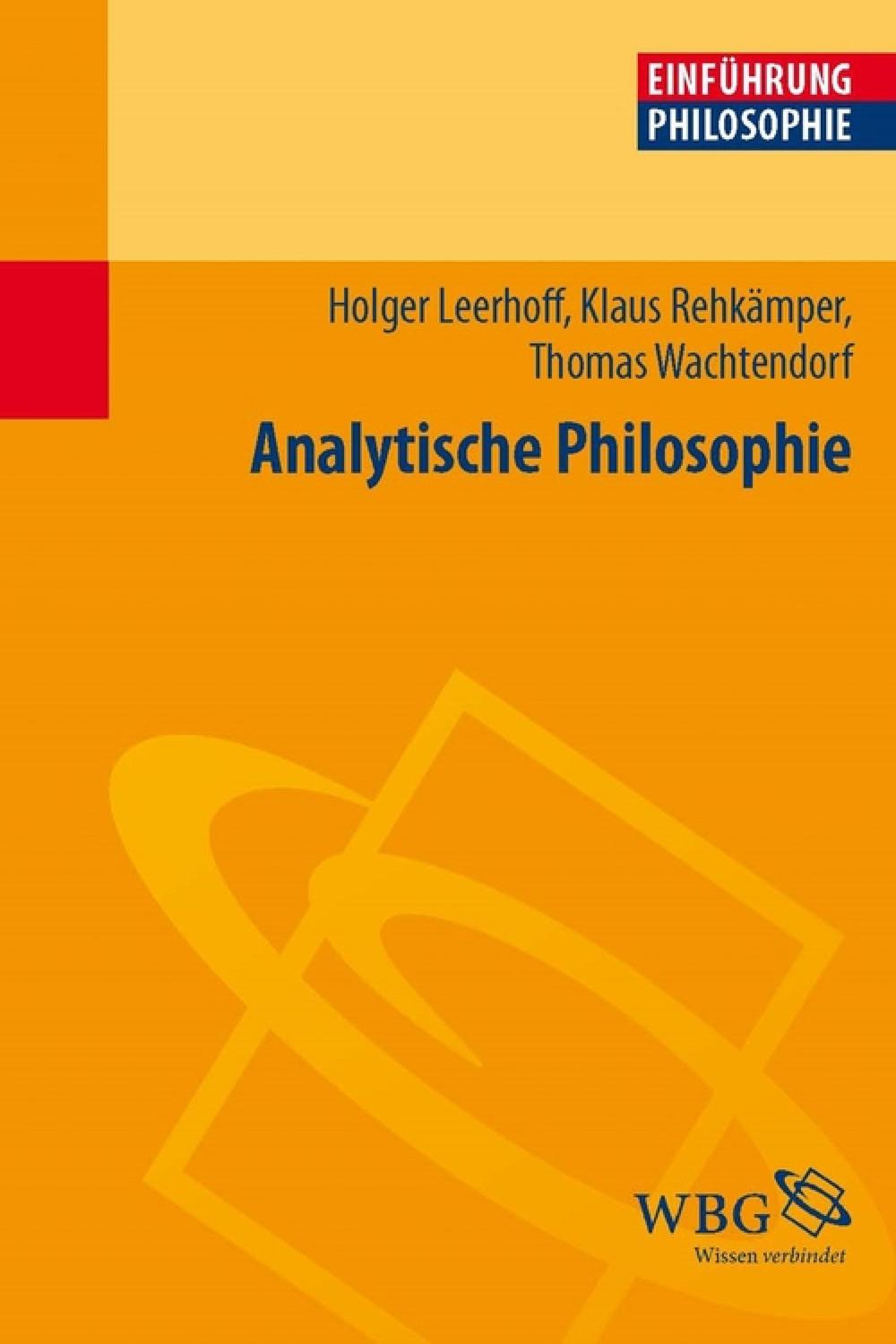 Analytische Philosophie - Holger Leerhoff, Klaus Rehkämper, Thomas Wachtendorf