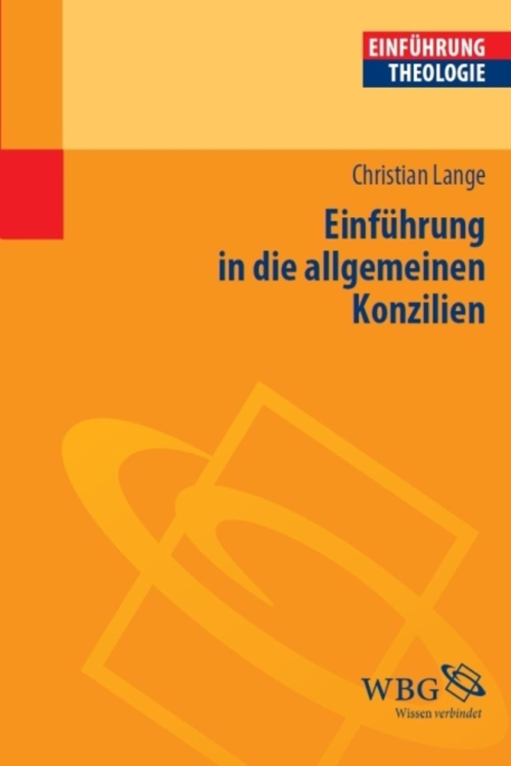 Einführung in die allgemeinen Konzilien - Christian Lange