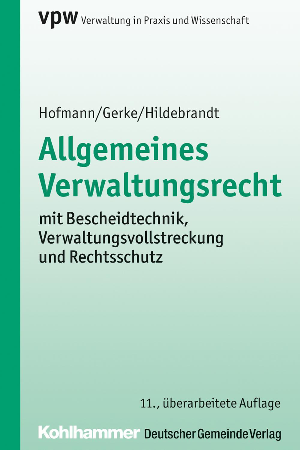 Allgemeines Verwaltungsrecht - Harald Hofmann, J?rgen Gerke, Uta Hildebrandt,,