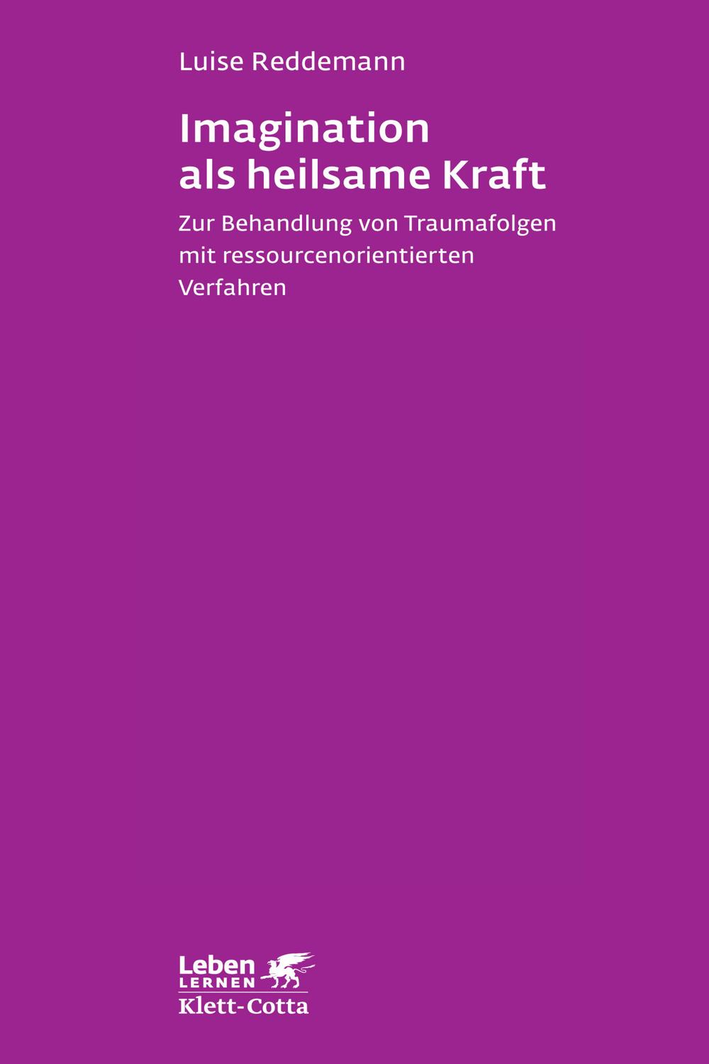 Imagination als heilsame Kraft im Alter (Leben Lernen, Bd. 262) - Luise Reddemann, Lena-Sophie Kindermann, Verena Leve