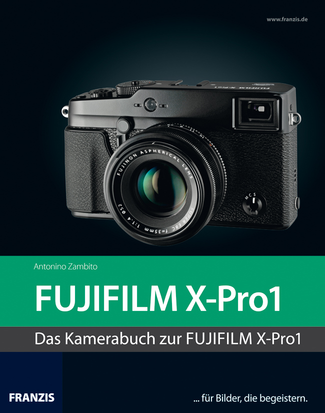 Kamerabuch Fujifilm X-Pro1 - Antonino Zambito